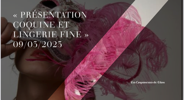 09 mars : Présentation de lingerie fine et accessoires